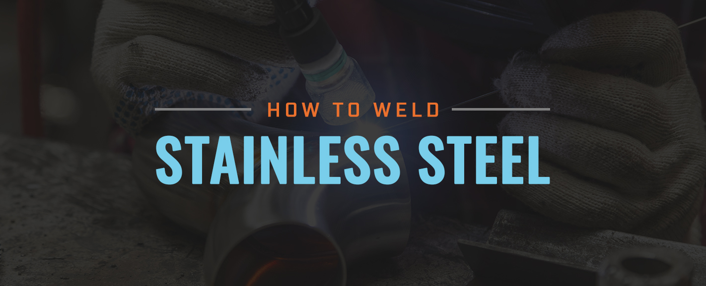 how to weld stainless steel
