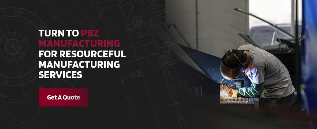 Turn to PBZ Manufacturing for Resourceful Manufacturing Services 